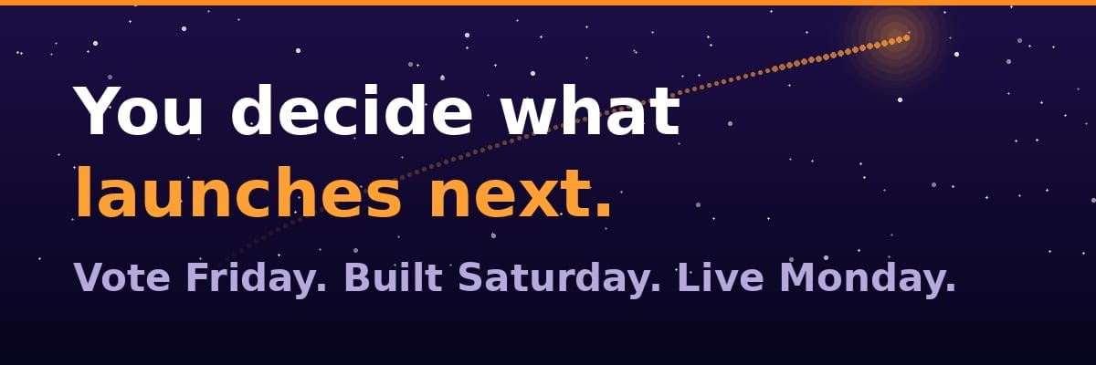 What should we build next?